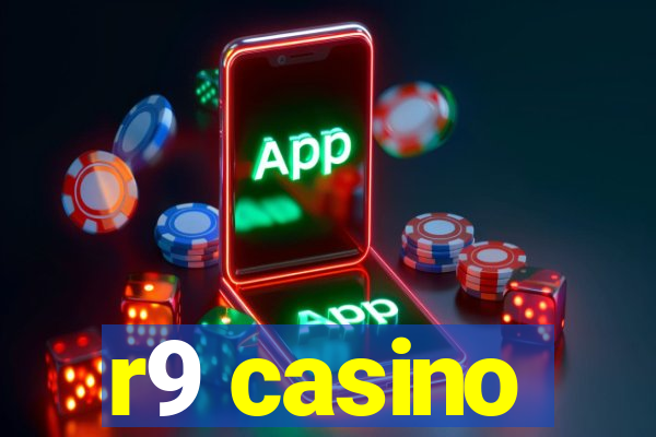 r9 casino